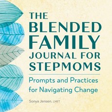 (영문도서) The Blended Family Journal for Stepmoms: Prompts and Practices for Navigating Change Paperback, Rockridge Press, English, 9781638079040
