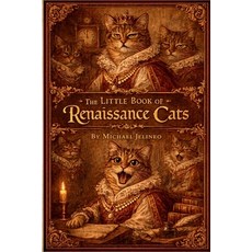 (英文圖書)The Little Book of Renaissance Cats 平裝版, Independently Published, 英文