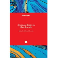 (영문도서) Advanced Topics in Mass Transfer Hardcover, Intechopen, English, 9789533073330