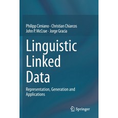(영문도서) Linguistic Linked Data: Representation Generation and Applications Paperback, Springer, English, 9783030302276