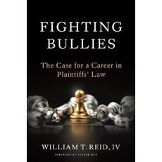 (영문도서)Fighting Bullies: The Case for a Career in Plaintiffs' Law Paperback, Wren House Press, English, 9781967115174