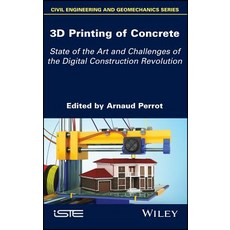 (영문도서) 3D Printing of Concrete: State of the Art and Challenges of the Digital Construction Revolution Hardcover, Wiley-Iste