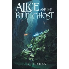 (영문도서)Alice and the Blue Ghost Paperback, Archway Publishing, English, 9781665785808