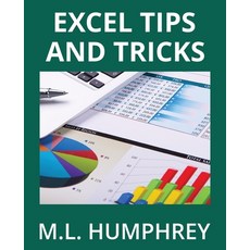 (영문도서) Excel Tips and Tricks Paperback, M.L. Humphrey, English, 9781637440803