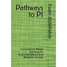 (英文圖書)Pathways to PI: Competency-Based Training for Subinvestigators and Research Nurses 平裝版, Independently Published, 英文