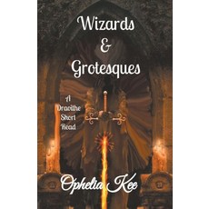 (영문도서) Wizards and Grotesques Paperback, Ophelia Kee, English, 9798201648978