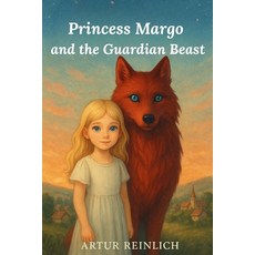 (영문도서)Princess Margo and the Guardian Beast Paperback, Independently Published, English, 9798292214267