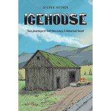 (영문도서)Icehouse: Two Journeys of Self-Discovery: A Historical Novel Paperback, Fulton Books, English, 9798896751724