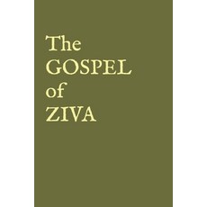 (영문도서)The Gospel of Ziva Paperback, Independently Published, English, 9798247776697