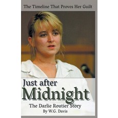 (영문도서) Just After Midnight The Darlie Routier Story Paperback, Diamondback Publishers Inte..., English, 9781393277972