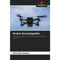 (영문도서)Drone Encyclopedia Paperback, Our Knowledge Publishing, English, 9786208710682