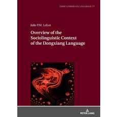 (英文圖書)Overview of the Sociolinguistic Context of the Dongxiang Language 精裝版, Peter Lang Gmbh, Internatio..., 英文