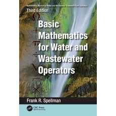 (영문도서) Mathematics Manual for Water and Wastewater Treatment Plant Operators: Basic Mathematics for ... Paperback, CRC Press, English, 9781032406848