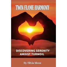 (英文圖書)Twin Flame Harmony: Discovering Serenity Amidst Turmoil 平裝版, Independently Published, 英文