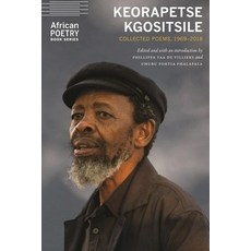 (영문도서) Keorapetse Kgositsile: Collected Poems 1969-2018 Paperback, University of Nebraska Press, English, 9781496221155