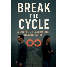 (英文圖書)Break the Cycle: How Attachment and Boundaries Stop the Fights That Never End -... 平裝版, Independently Published, 英文