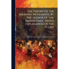 (英文圖書)The Theory Of The Infantry Movements By The Author Of 'the British Drill'. [wit... 平裝版, Nabu Press, 英文