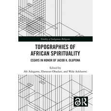 (英文圖書)Topographies of African Spirituality: Essays in Honor of Jacob K. Olupona 平裝版, Routledge, 英文