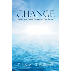 (영문도서) Change: Friendly Faith Sharing The Book Paperback, Covenant Books, English, 9798888511350