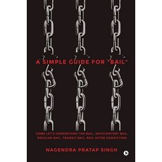(영문도서)A Simple Guide for "Bail": Come Let's Understand the Bail Anticipatory Bail Re... Paperback, Notion Press, English, 9798902077671