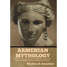(英文圖書)Armenian Mythology: Stories of Armenian Gods and Goddesses Heroes and Heroines ... 精裝版, Bibliotech Press, 英文