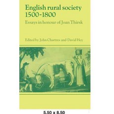 "English Rural Society 1500 1800":Essays in Honour of Joan Thirsk, Cambridge University Press