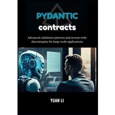 (英文圖書)Pydantic Contracts: Advanced validation patterns and system-wide data integrity... 平裝版, Independently Published, 英文