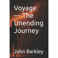 (영문도서)Voyage - The Unending Journey Paperback, Independently Published, English, 9798277017159
