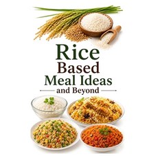 (英文圖書)Rice Based Meal Ideas and Beyond 平裝版, Independently Published, English, Paperback