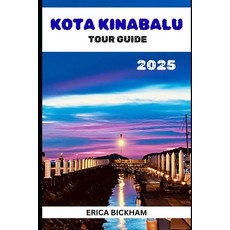 (英文圖書)Kota Kinabalu Tour Guide 2025 平裝版, Independently Published, 英文