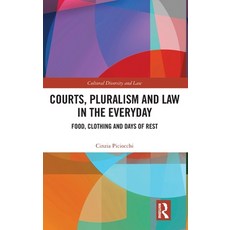 (영문도서) Courts Pluralism and Law in the Everyday: Food Clothing and Days of Rest Hardcover, Routledge, English, 9781032403670