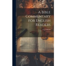 (영문도서) A Bible Commentary for English Readers: 1 Hardcover, Legare Street Press, 9781019590713