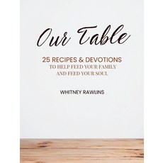 (영문도서) Our Table Hardcover, Whitney Rawlins, English, 9798330610617