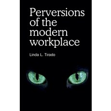 (영문도서)Perversions of the modern workplace Paperback, Linda L. Tirado, English, 9798231809905
