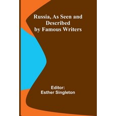 (영문도서) Russia as Seen and Described by Famous Writers Paperback, Alpha Edition, English, 9789357931939