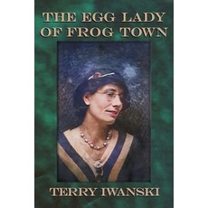 (영문도서)The Egg Lady of Frog Town Paperback, Readersmagnet LLC, English, 9798900000824