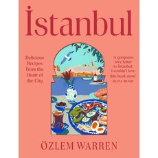 (영문도서)Istanbul: Delicious Recipes from the Heart of the City Hardcover, Quadrille Publishing, English, 9781837835072
