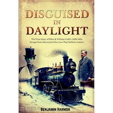 (英文圖書)Disguised in Daylight: The True Story of Ellen and William Craft's 1 000-Mile Es... 平裝版, Benjamin Harmon, 英文
