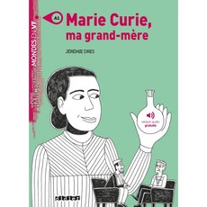 法語入門A1：瑪麗·居禮，我的外婆 (Marie Curie ma grand-mère) 附MP3 - 法文兒童讀物