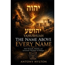 (英文圖書)The Name Above Every Name: Sefer Yetzirah Abulafia and Systematic Theology in... 平裝版, Michael Hylton Har Tziyon as, 英文