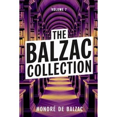 (영문도서)The Balzac Collection - Volume 7: A New Translation Paperback, Independently Published, English, 9798282471106