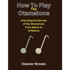 How To Play The Otamatone: Unlocking the Secrets of From Basics to Brilliance [paperback], 기본 옵션