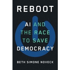 (영문도서)Reboot: AI and the Race to Save Democracy Hardcover, Yale University Press, English, 9780300279993