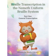 (영문도서)Braille Transcription with the Nemeth Uniform Braille System: Part One: General... Hardcover, Authorhouse, English, 9798823045186
