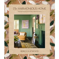 (영문도서)The Harmonious Home: Designing Peaceful Personal Spaces Inspired by Nature Hardcover, Clarkson Potter Publishers, English, 9780593582220