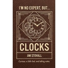 (영문도서)Clocks: Seven Things You Should Know Paperback, Independently Published, English, 9798198875296