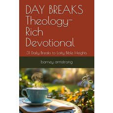 [2] DAY BREAKS Theology-Rich Devotional: 31 Daily Breaks to Lofty Bible Heights [paperback], [2] DAY BREAKS Theology-Rich D