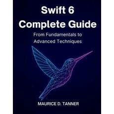 (英文圖書)Swift 6 Complete Guide: From Fundamentals to Advanced Techniques 平裝版, Independently Published, 英文