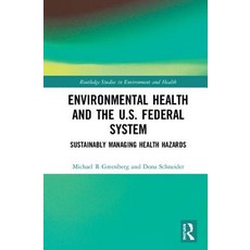 Environmental Health and the U.S. Federal System: Sustainably Managing Health Hazards Hardcover, Routledge