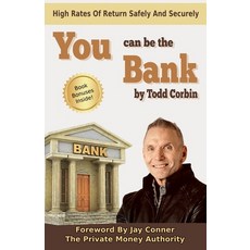 (영문도서) You Can Be The Bank: High Rates Of Return Safely And Securely Paperback, Independently Published, English, 9798863335148